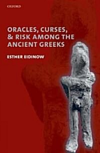 Oracles, Curses, and Risk Among the Ancient Greeks (Hardcover)