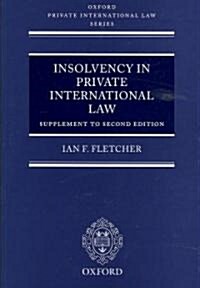 Insolvency in Private International Law: Supplement to Second Edition (Paperback)