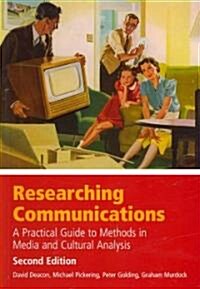 Researching Communications : A Practical Guide to Methods in Media and Cultural Analysis (Paperback, 2 Revised edition)