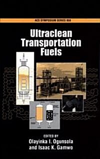 Ultraclean Transportation Fuels (Hardcover, 1st)