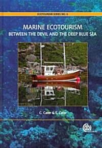 Marine Ecotourism : Between the Devil and the Deep Blue Sea (Hardcover)