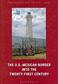 The U.S.-Mexican Border Into the Twenty-First Century (Paperback, 2)