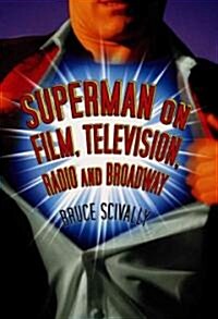 Superman on Film, Television, Radio and Broadway (Paperback)