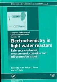 Electrochemistry in Light Water Reactors (Hardcover, 1st)