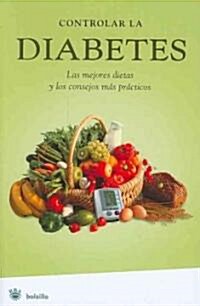 Controlar la diabetes / Keeping Diabetes Under Control (Paperback, 1st, POC)