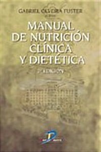 Manual De Nutricion Clinica Y Dietetica/ Manual of Clinical Nutrition and Dietetic (Paperback, 2nd)