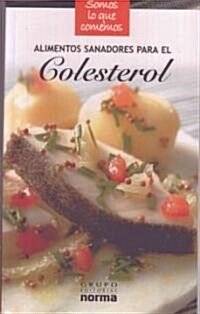 Alimentos sanadores para el Colesterol/ Healing Foods for Cholesterol (Paperback)