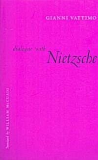 Dialogue with Nietzsche (Paperback)