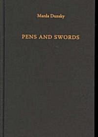 Pens and Swords: How the American Mainstream Media Report the Israeli-Palestinian Conflict (Hardcover)