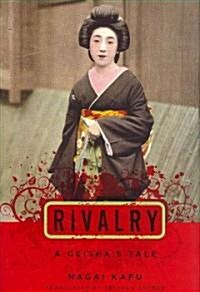 Rivalry: A Geishas Tale (Hardcover)