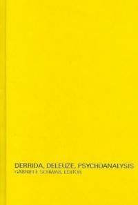 Derrida, Deleuze, psychoanalysis