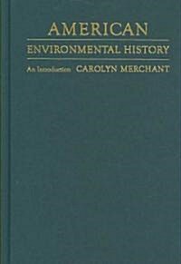 American Environmental History: An Introduction (Hardcover)