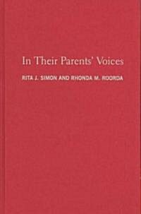 In Their Parents Voices: Reflections on Raising Transracial Adoptees (Hardcover)