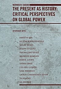 The Present as History: Critical Perspectives on Global Power (Paperback)