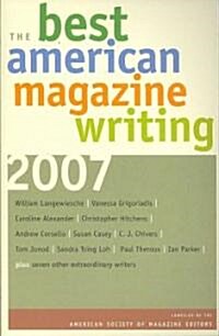 The Best American Magazine Writing 2007 (Paperback, 2007)