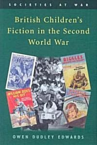 British Childrens Fiction in the Second World War (Hardcover)