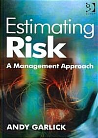 Estimating Risk : A Management Approach (Hardcover)