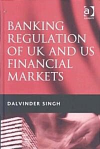 Banking Regulation of UK and US Financial Markets (Hardcover, New ed)