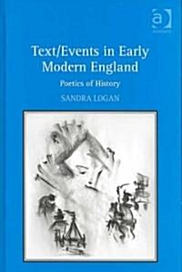 Text/Events in Early Modern England (Hardcover)