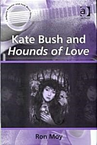 Kate Bush and Hounds of Love (Hardcover)