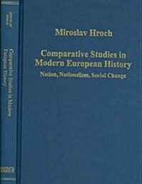 Comparative Studies in Modern European History : Nation, Nationalism, Social Change (Hardcover)