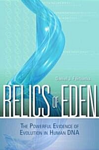 Relics of Eden: The Powerful Evidence of Evolution in Human DNA (Hardcover)
