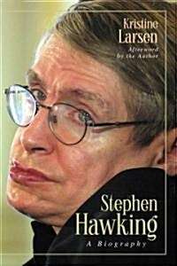 Stephen Hawking: A Biography (Paperback)