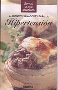 Alimentos sanadores para la hipertension/ Healing Foods for Hypertension (Paperback)