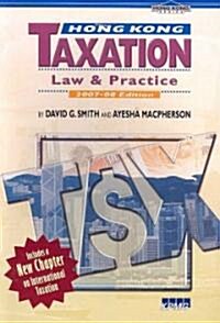 Hong Kong Taxation: Law and Practice (Paperback, 2007-2008)