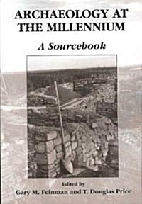 Archaeology at the Millennium: A Sourcebook (Paperback)