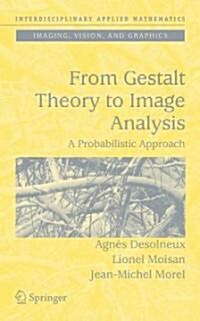 From Gestalt Theory to Image Analysis: A Probabilistic Approach (Hardcover)