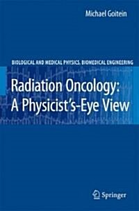 Radiation Oncology: A Physicists-Eye View (Hardcover, 2008)