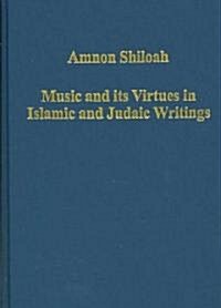 Music and Its Virtues in Islamic and Judaic Writings (Hardcover)