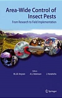 Area-Wide Control of Insect Pests: From Research to Field Implementation (Hardcover)
