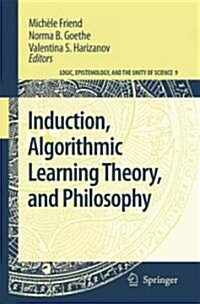 Induction, Algorithmic Learning Theory, and Philosophy (Hardcover)
