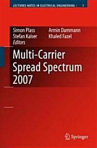 Multi-Carrier Spread Spectrum 2007: Proceedings from the 6th International Workshop on Multi-Carrier Spread Spectrum, May 2007, Herrsching, Germany (Hardcover, 2007)
