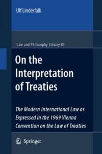 On the interpretation of treaties : the modern international law as expressed in the 1969 Vienna Convention on the Law of Treaties
