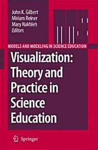 Visualization: Theory and Practice in Science Education (Hardcover)