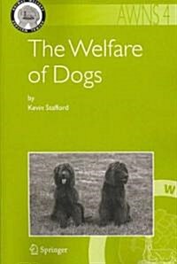 The Welfare of Dogs (Paperback, 1st)