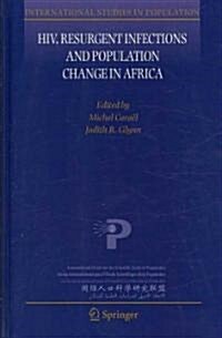 HIV, Resurgent Infections and Population Change in Africa (Hardcover, 2007)