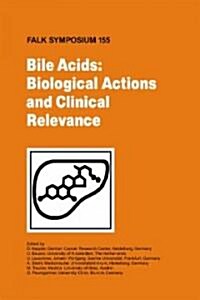 Bile Acids: Biological Actions and Clinical Relevance (Hardcover)