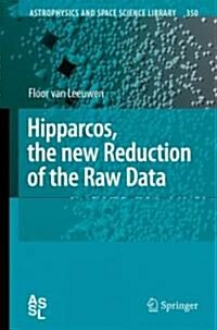 Hipparcos, the New Reduction of the Raw Data [With DVD] (Hardcover)