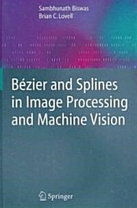 Bezier and Splines in Image Processing and Machine Vision (Hardcover)