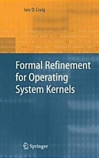 Formal Refinement for Operating System Kernels (Hardcover)