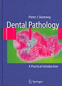 Dental Pathology: A Practical Introduction (Hardcover)