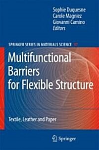 Multifunctional Barriers for Flexible Structure: Textile, Leather and Paper (Hardcover, 2007)
