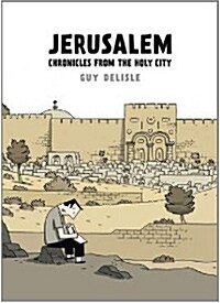 Jerusalem : Chronicles from the Holy City (Hardcover)