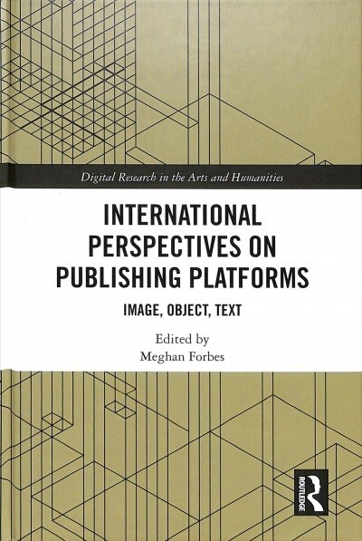 International Perspectives on Publishing Platforms : Image, Object, Text (Hardcover)