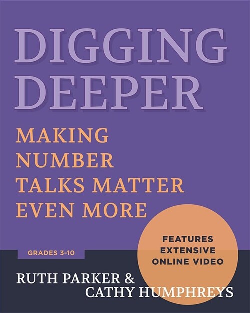 Digging Deeper: Making Number Talks Matter Even More, Grades 3-10 (Paperback)