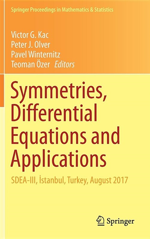 Symmetries, Differential Equations and Applications: Sdea-III, İstanbul, Turkey, August 2017 (Hardcover, 2018)